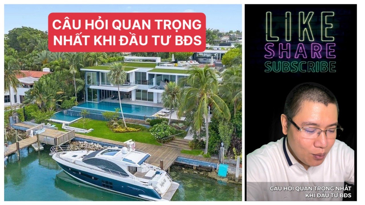 Câu hỏi quan trọng nhất khi đầu tư bất động sản
