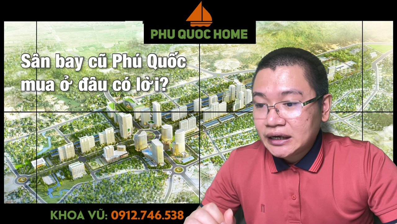 Quy hoạch và ranh giới Sân Bay Cũ Phú Quốc