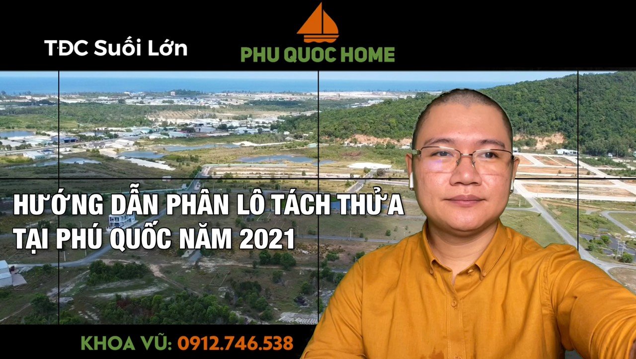 Hướng dẫn phân lô tách thửa tại Phú Quốc năm 2021