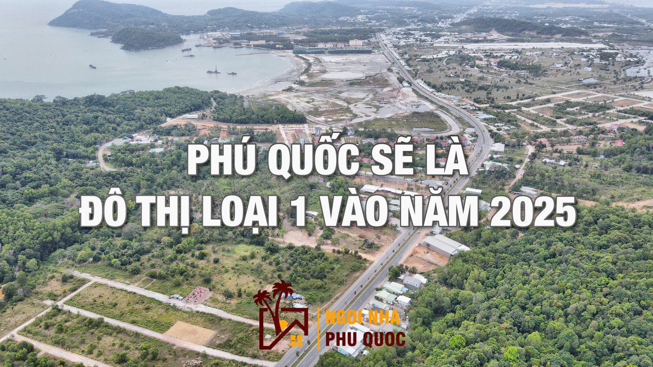 Phú Quốc sẽ là đô thị loại 1 vào năm 2025