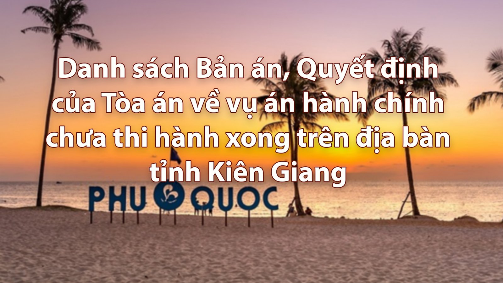 Bản án chưa thi hành của UBND Huyện Phú Quốc