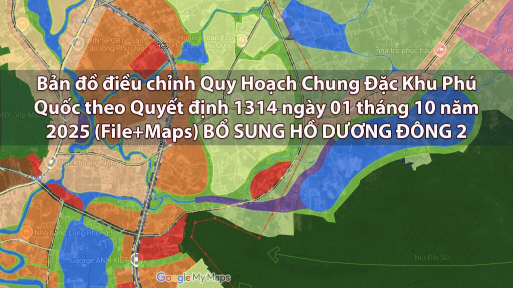 Bản đồ điều chỉnh Quy Hoạch Chung Đặc Khu Phú Quốc theo Quyết định 1314 ngày 01 tháng 10 năm 2025 (File+Maps)