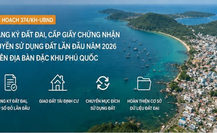 Kế hoạch 374/KH-UBND Phú Quốc – lộ trình cấp sổ và chuyển mục đích 2026–2027